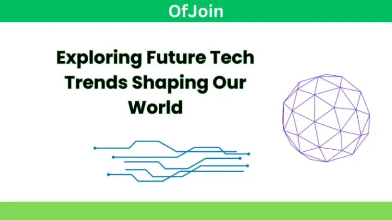 Navigating Tomorrow: Exploring Future Tech Trends Shaping Our World